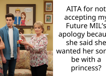 Soon-To-Be Bride Refuses To Accept Future MIL’s Apology After She Said She Expected Her Son To Be With a Princess