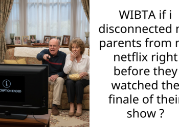 Teen Shares Why He Wants To Disconnect Parents From His Netflix Right Before They Watch A Movie Finale