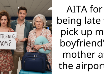Woman Denies Guilt For Making BF’s Mom Wait At Airport, Redditors Shocked By Her Excuses