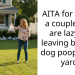Redditor Yells At People Who Constantly Leave Dog P**p Bags On His Lawn, Gets Called An A-Hole