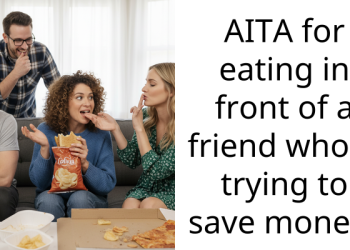 Woman Gets Called Rude For Ordering Food While Friend Struggles Financially