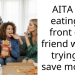 Woman Gets Called Rude For Ordering Food While Friend Struggles Financially