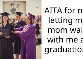 Redditor’s Mother Insists on Sharing Graduation Stage as Recognition of Her Sacrifices, Despite Son’s Belief That She Made None