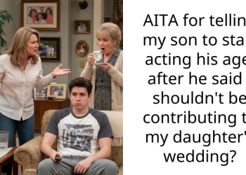 Man Upset Over Parents’ Contribution To His Sister’s Wedding As He’s Against The Union, Gets Told To Act His Age