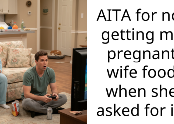 Man’s Refusal To Get His Heavily Pregnant Wife Her Late-Night Cravings Stirs Up A Conversation In The Comments