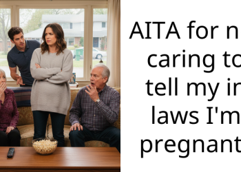 Woman Thinks It’s A Waste To Tell Her Uncaring In-Laws About Her Pregnancy, Husband Gets Hurt About It