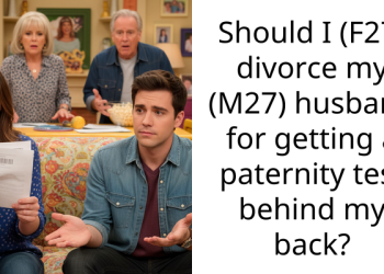 Redditor Asks If She Should Divorce After Learning That Her Husband Secretly Took A Paternity Test