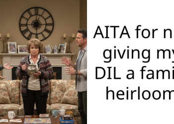Woman Refuses To Give DIL Family Heirloom That’s Supposed To Be Pa*sed Down To The First Daughters In The Family, Argues With Son Over It