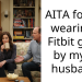Woman Refuses To Wear Fitbit That Her Ex-Husband Bought Her So He Could Track Her Health