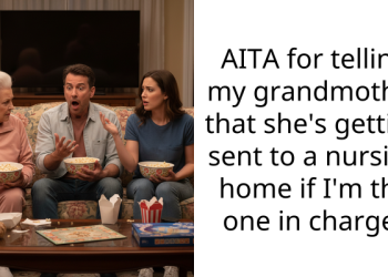 Redditor Tells Grandma “She’s Getting Sent To A Nursing Home” If She Becomes Her Caregiver, Gets Called Cruel And Ungrateful