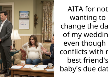Bride’s Refusal To Change Her Sentimental Wedding Date To Accommodate Pregnant Best Friend Sparks Heated Pre-Wedding Drama