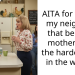 “Being A Mother Isn’t The Hardest Job In The World” – Redditor Snaps At Presumptuous Neighbor Who Constantly Abandons Her Children