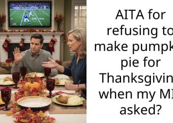 Redditors React As Woman Reveals Why She Refused Making Pumpkin Pie For Thanksgiving At MIL’s