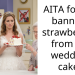 AITA for not banning strawberries from my wedding cake?