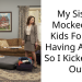 My Sister Mocked My Kids For Not Having A Mom So I Kicked Her Out
