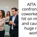 AITA for confronting a coworker who hit on my wife and causing a huge rift at work?