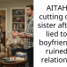 AITAH for cutting off my sister after she lied to my boyfriend and ruined my relationship?