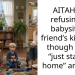 AITAH for refusing to babysit my friend’s kid even though I was “just staying home” anyway?