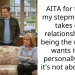 AITA for telling my stepmom she takes our relationship not being the way she wants it too personally when it’s not about her?