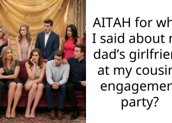 AITAH for what I said about my dad’s girlfriend at my cousins engagement party?