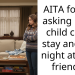 AITA for not asking if our child could stay another night at their friend’s?