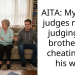 AITA: My mom judges me for judging my brother for cheating on his wife