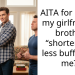 AITA for calling my girlfriend’s brother “shorter and less buff” than me?
