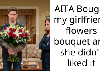 AITA Bought my girlfriend flowers bouquet and she didn’t liked it