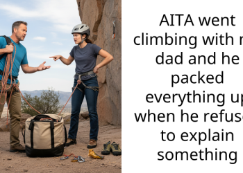 AITA went climbing with my dad and he packed everything up when he refused to explain something