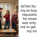 AITAH for ruining my ex boyfriend’s reputation after he revealed he was only dating me to get close to my sister?
