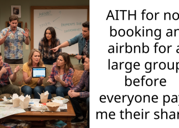 AITH for not booking an airbnb for a large group before everyone pays me their share?