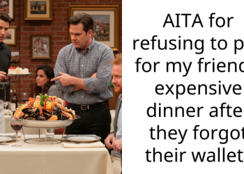 AITA for refusing to pay for my friend’s expensive dinner after they forgot their wallet?