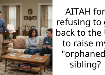 AITAH for refusing to go back to the US to raise my “orphaned” sibling?