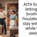 AITA for not letting my brother’s housekeeper stay with me while he’s away?