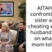 AITAH for confronting my sister about cheating with my husband based on what our mom told me?