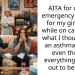 AITA for calling emergency services for my girlfriend while on call during what I thought was an asthma attack, even though everything turned out to be okay?