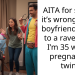AITA for saying it’s wrong of my boyfriend going to a rave while I’m 35 weeks pregnant w twins