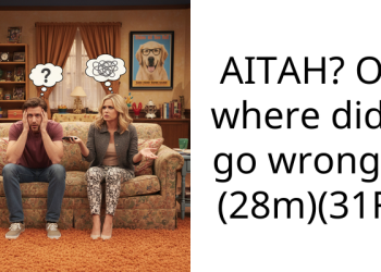 AITAH? Or where did I go wrong? (28m)(31F)