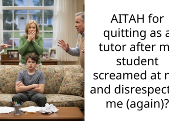 AITAH for quitting as a tutor after my student screamed at me and disrespected me (again)?