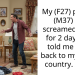 My (F27) partner (M37) has screamed at me for 2 days and told me to go back to my home country. AITA?