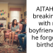 AITAH for breaking up with my boyfriend after he forgot my birthday?
