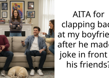 AITA for clapping back at my boyfriend after he made a joke in front of his friends?