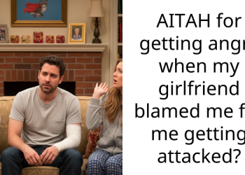 AITAH for getting angry when my girlfriend blamed me for me getting attacked?
