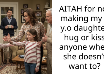 AITAH for not making my 9 y.o daughter hug or kiss anyone when she doesn’t want to?