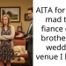 AITA for being mad that fiance gave brother the wedding venue I loved?