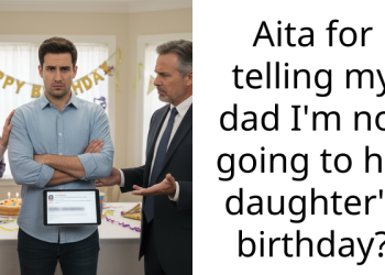 Aita for telling my dad I’m not going to his daughter’s birthday?