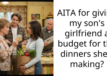 Dinner Drama Unfolds After Son’s Girlfriend Expects Unlimited Grocery Funding