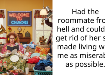 Redditor Has Roommate From Hell And Can’t Get Rid Of Her, So She’s Making Roommate’s Life As Miserable As Hers