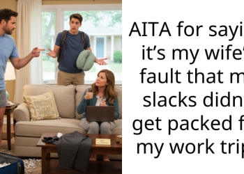 Husband Irate After Wife Fails To Pack Crucial Work Slacks For Last-Minute Trip, Gets Slammed On Reddit For Asking If They’re An A-Hole For It