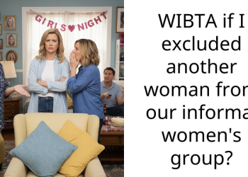 Redditor Seeks Perspective on Excluding Woman from Informal Women’s Group Due to Negativity